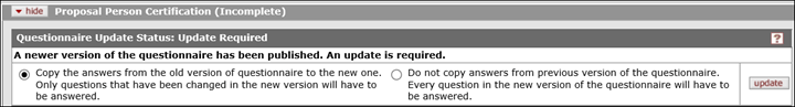 Message on Proposal Person Certification panel stating a newer version of the questionnaire has been published and an update is required. Under the questions and next to an update button there is an option to copy answers from the old version or to start over with unanswered questions